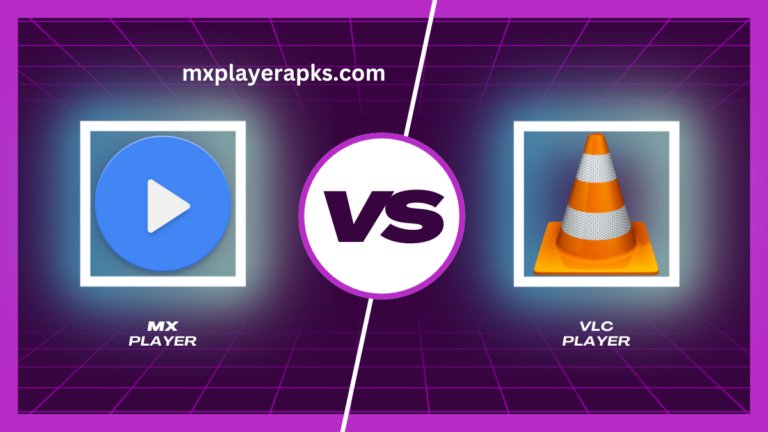 MX Player VS VLC Player, Which One is Best to Run?